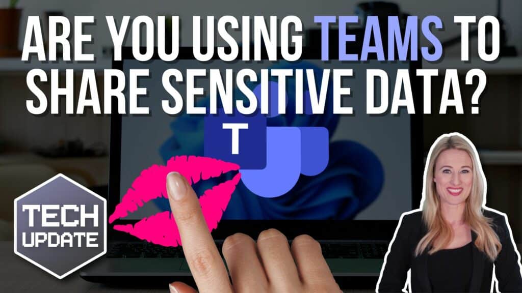 Teams to share sensitive data